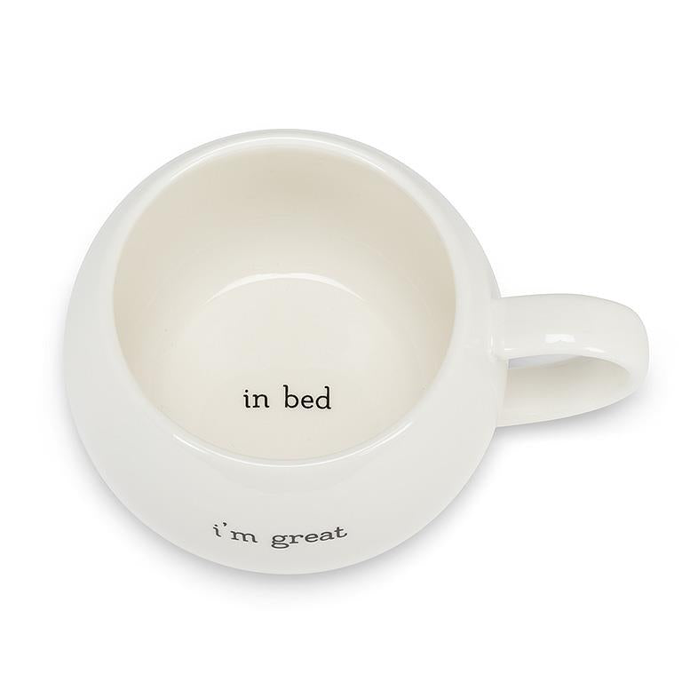 I'm Great.. in Bed Ball Mug