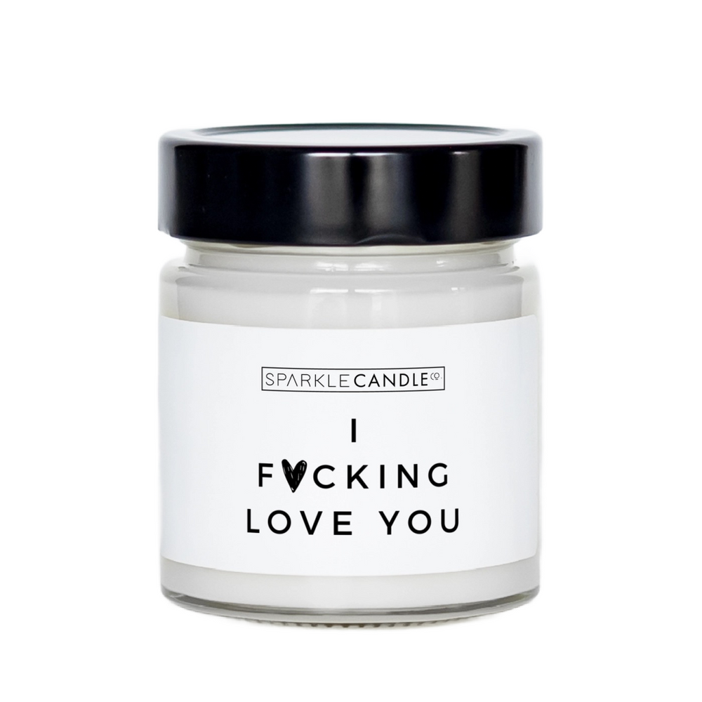 I Fucking Love You Soy Candle