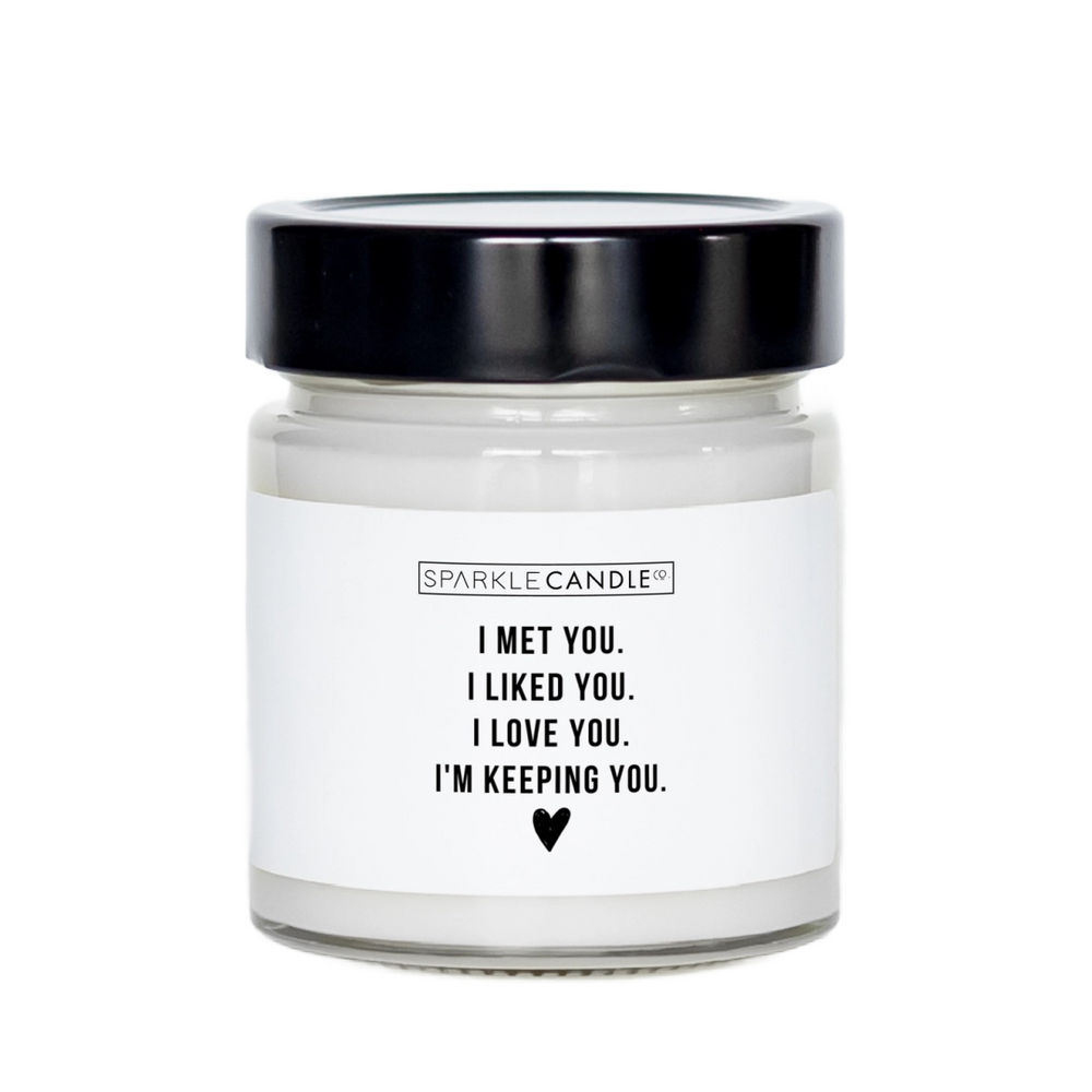 I Met You. I Liked You. I Love You. Soy Candle