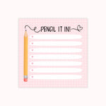 Pencil it in Sticky Notepad