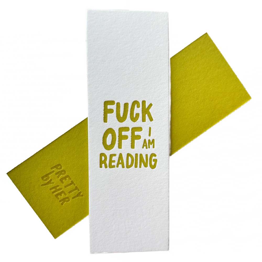 Fuck Off I'm Reading Letterpress Bookmark